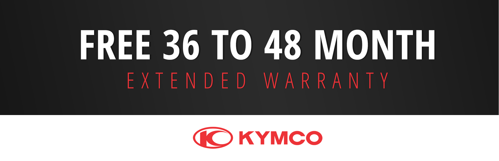 KYMCO: Free 36 to 48 month Extended Warranty